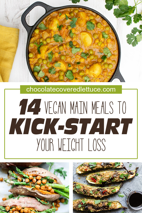 Kick-start your diet with these 14 main meals - www.veganrecipesforweightloss.com #veganweightloss #vegandiet #vegetarianweightloss #vegetariandiet #mealsforweightloss 